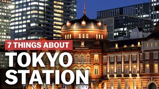 7 Things to know about Tokyo Station  japanguidecom [upl. by Nosrac]