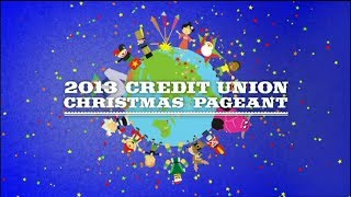 2013 Credit Union Christmas Pageant [upl. by Llewkcor]