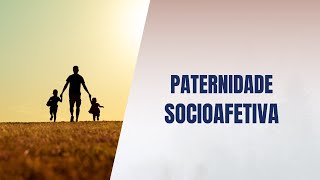 Paternidade socioafetiva [upl. by Corinna]