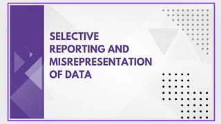 Selective reporting and misrepresentation of data [upl. by Armalla]