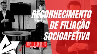 DIREITO DE FAMÍLIA Reconhecimento de filiação socioafetiva [upl. by Aihsit]