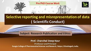 Selective reporting and misrepresentation of data  Scientific Conduct [upl. by Chabot]