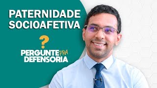 Paternidade socioafetiva O que é Como fazer o reconhecimento [upl. by Vivica]